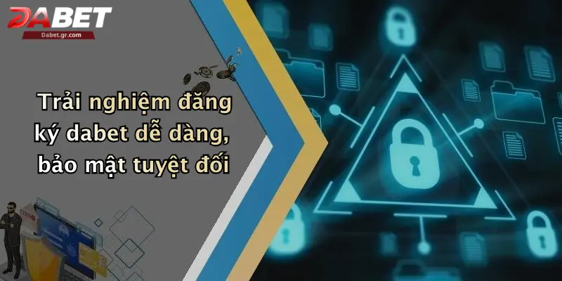 Đăng Ký Dabet: Khám Phá Thế Giới Giải Trí Cá Cược Đỉnh Cao Trải nghiệm đăng ký dabet dễ dàng, bảo mật tuyệt đối